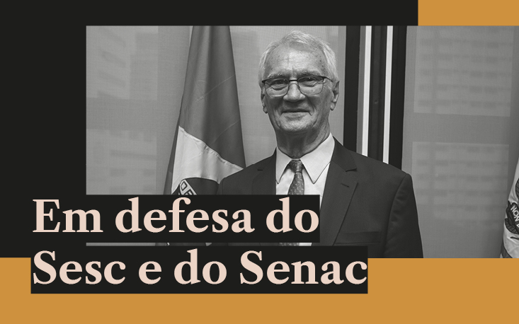 Sesc e Senac: campanha contra corte de verba busca dar continuidade aos bons serviços prestados