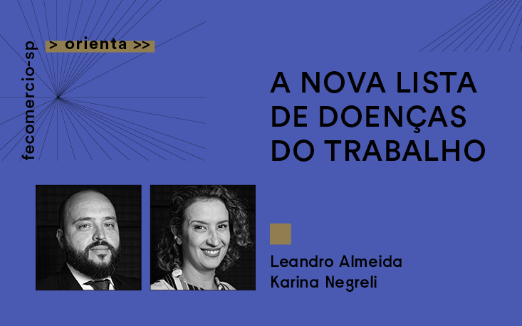 FecomercioSP Orienta: estratégias para adaptar a gestão à nova lista de doenças de trabalho
